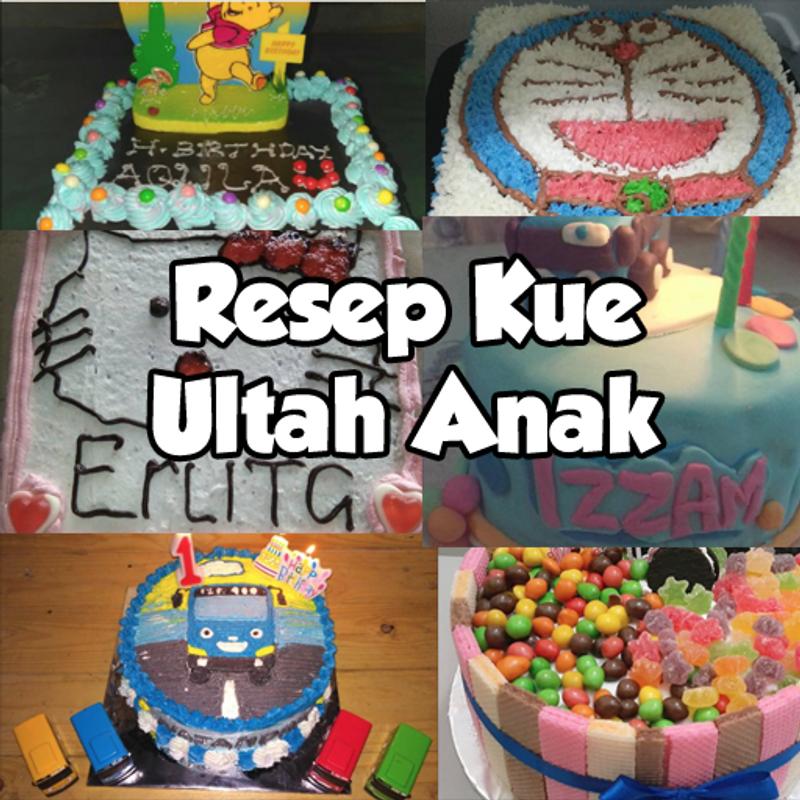 Resep Kue Ultah Anak For Android Apk Download - resep kue ultah anak Ø§Ù„Ù…Ù„ØµÙ‚